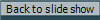 Back to slide show